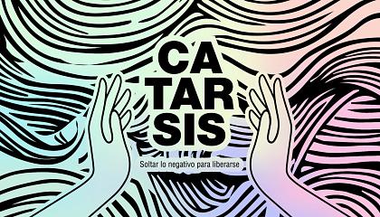 Catarsis - Soltar lo Negativo para Liberarse