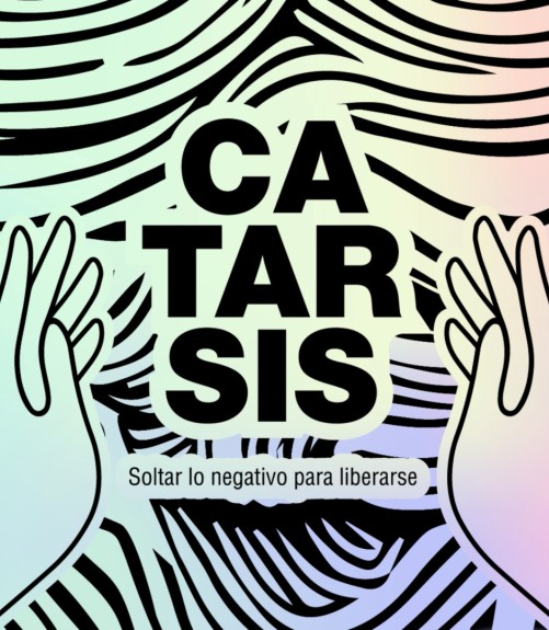 Catarsis - Soltar lo Negativo para Liberarse